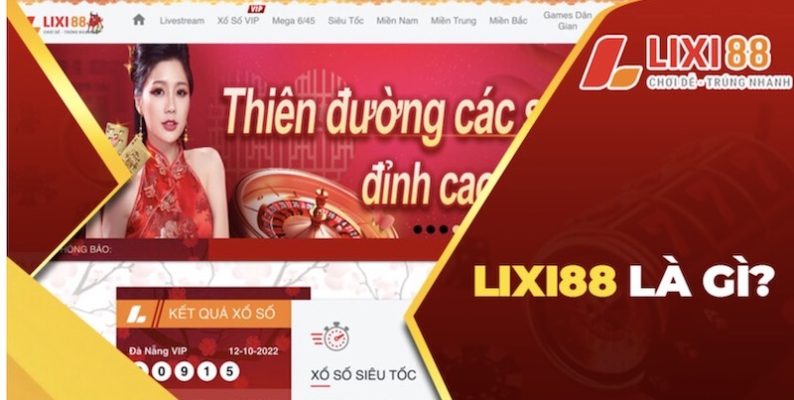 Tổng quan về cổng game Lixi88 online là gì?