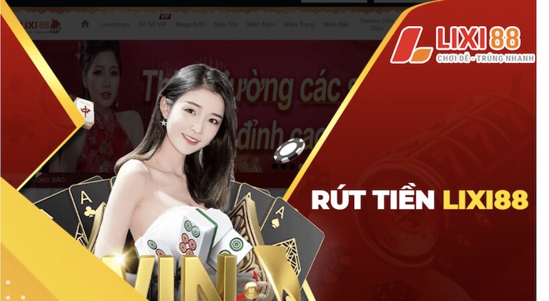 Các bước rút tiền về ví trên Lixi88