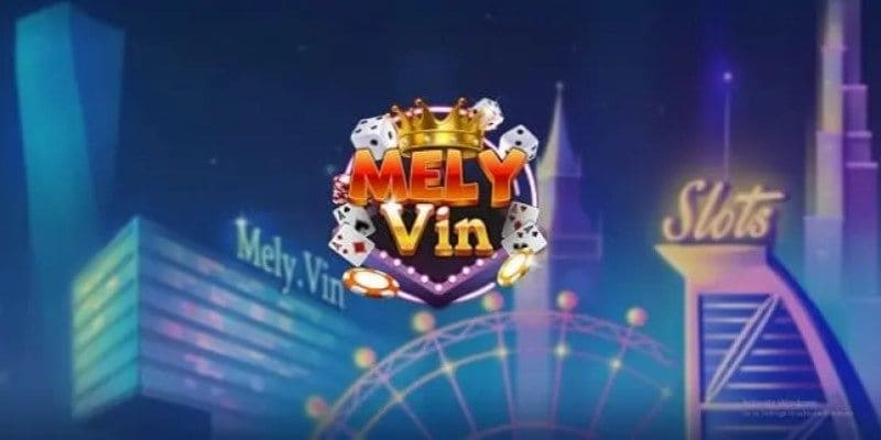 Giới thiệu về cổng game Mely Vin